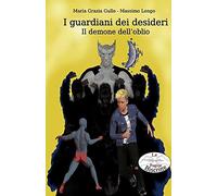 I Guardiani Dei Desideri: Il Demone Dellâoblio