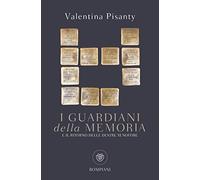 I guardiani della memoria: E il ritorno delle destre xenofobe