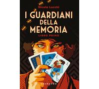 I guardiani della memoria (Libro 1)