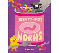 I Guess I'll Go Eat Worms