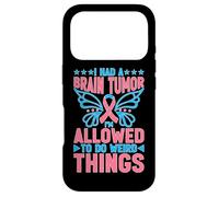 I Had A Brain Tumor I'm Allowed to Do Weird Things Coque pour iPhone 17 Pro