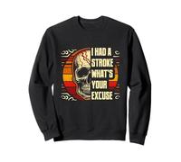 I Had A Stroke What's Your Excuse Crâne Vintage Halloween Sweatshirt