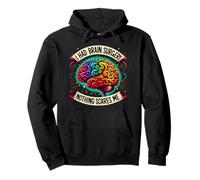 I Had Brain Surgery Rien ne me Fait Peur au Cancer du Cerveau Survivant Sweat à Capuche