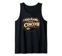 I Had Plans Until Cinco Funny Fiesta Humour Débardeur