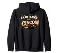 I Had Plans Until Cinco Funny Fiesta Humour Sweat à Capuche
