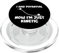 I Had Potential Now I'm Just Kinetic - Blague en Sciences physiques PopSockets PopGrip pour MagSafe