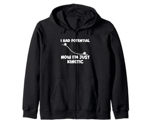 I Had Potential Now I'm Just Kinetic - Blague en Sciences physiques Sweat à Capuche
