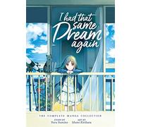 Joru Sumino – I Had That Same Dream Again: The Complete Manga Collection – Seven Seas Entertainment