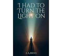 I Had To Turn The Light On: For Those Who Refuse to Shrink to Fit the World