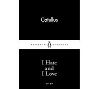 I Hate and I Love – Penguin Books
