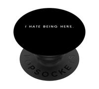 I Hate Being Here - Dicton Minimaliste drôle et haineux PopSockets PopGrip Adhésif