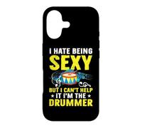 I Hate Being Sexy But I Can't Help It I'm The Drummer Coque pour iPhone 17