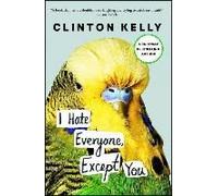 I Hate Everyone, Except You