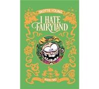 Skottie Young – I Hate Fairyland Book Two
