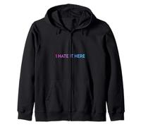 I Hate It Here Sweat à Capuche