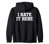 I Hate It Here Sweat à Capuche