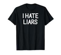 I Hate Liars, drôle, blagues, dictons sarcastiques, famille T-Shirt