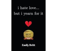 i hate love... but i yearn for it