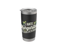 I Hate Margaritas Just Kidding Can You Imagine Gobelet isotherme en acier inoxydable double paroi