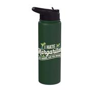I Hate Margaritas Just Kidding Can You Imagine Stainless Steel Insulated Water Bottle