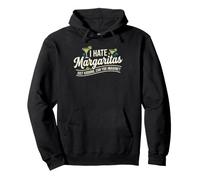 I Hate Margaritas Just Kidding Can You Imagine Sweat à Capuche