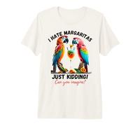 I Hate Margaritas Just Kidding Pouvez-Vous Imaginer ? Boire du Plaisir T-Shirt Haut de Gamme