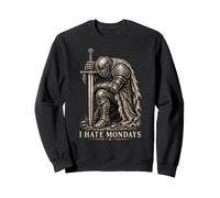 I Hate Mondays Medieval Knight Funny Work Humour Sweatshirt