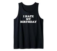 I Hate My Birthday Sign Its My Fucking Birthday Funny B Day Débardeur