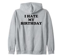 I Hate My Birthday Sign Its My Fucking Birthday Old as FCK Sweat à Capuche