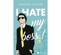 I Hate My Boss Caroline Sauvage (Auteur)