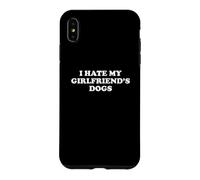 I Hate My Girlfriend's Dogs Coque pour iPhone XS Max