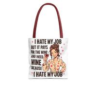 I Hate My Job But It Pays For The Wine - Sac fourre-tout amusant pour amateur de vin, humour de travail, cadeau Meme, Rouge, 13" × 13''