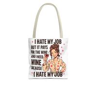 I Hate My Job But It Pays For The Wine - Sac fourre-tout amusant pour amateur de vin, humour de travail, cadeau Meme, beige, 13" × 13''