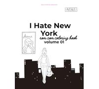 I Hate New York Rom Com Coloring Book: Volume One: I Hate New York themed illustrations by Bea Kupper Creative