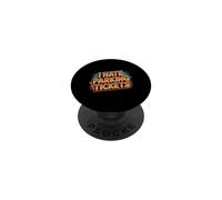 I Hate Parking Tickets Mauvaises luttes des conducteurs - PopSockets PopGrip Adhésif
