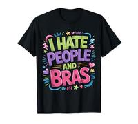 I Hate People and Bras Femme introvertie - T-Shirt