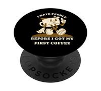 I Hate People Before I Got My First Coffee Humour PopSockets PopGrip Adhésif