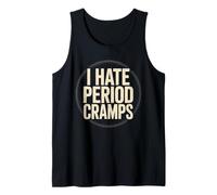 I Hate Period Cramps Humorous Women Health Menstruation Débardeur