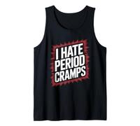 I Hate Period Cramps Humorous Women's Health Blague Women Men Débardeur