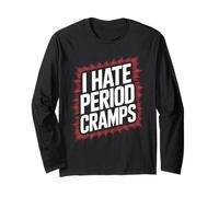 I Hate Period Cramps Humorous Women's Health Blague Women Men Manche Longue
