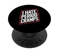 I Hate Period Cramps Humorous Women's Health Blague Women Men PopSockets PopGrip Adhésif