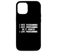 I Hate Programming It Works - Codeur de Programmation Amusant Coque pour iPhone 12/12 Pro