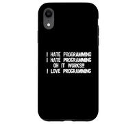 I Hate Programming It Works - Codeur de Programmation Amusant Coque pour iPhone XR