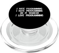 I Hate Programming It Works Funny Programming Humour Joke PopSockets PopGrip pour MagSafe