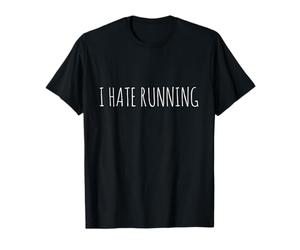 I Hate Running Anti Course Cardio Endurance Sport Fitness T-Shirt