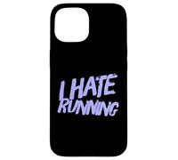 I Hate Running | Drôle Sarcastique Cardio Fitness Workout Meme Coque pour iPhone 15