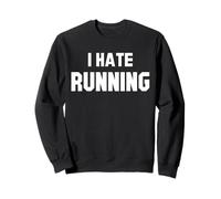 I Hate Running Gym Motivation pour les haltérophiles Sweatshirt