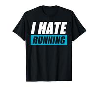 I Hate Running Jogg Coureur Course drôle T-Shirt