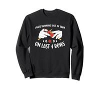 I Hate Running Out of Yarn on Last 4 Rangs Knitting Sweatshirt