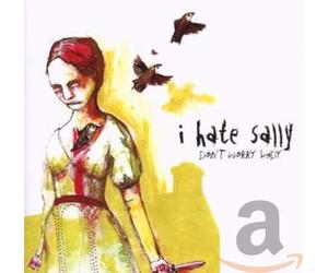 I Hate Sally - Don't Worry Lady
